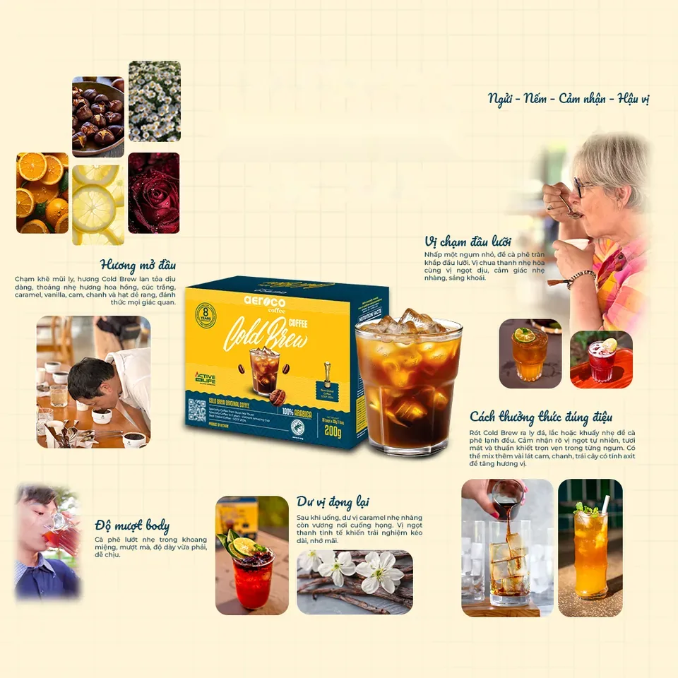 Thưởng vị Cold Brew đặc sản: hương mở đầu, vị chạm đầu lưỡi, độ mượt body, dư vị đọng lại